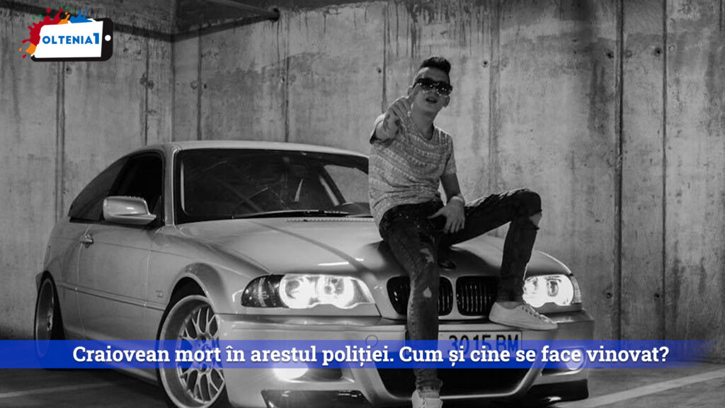 Craiovean mort în arestul poliției. Cum și cine se face vinovat?