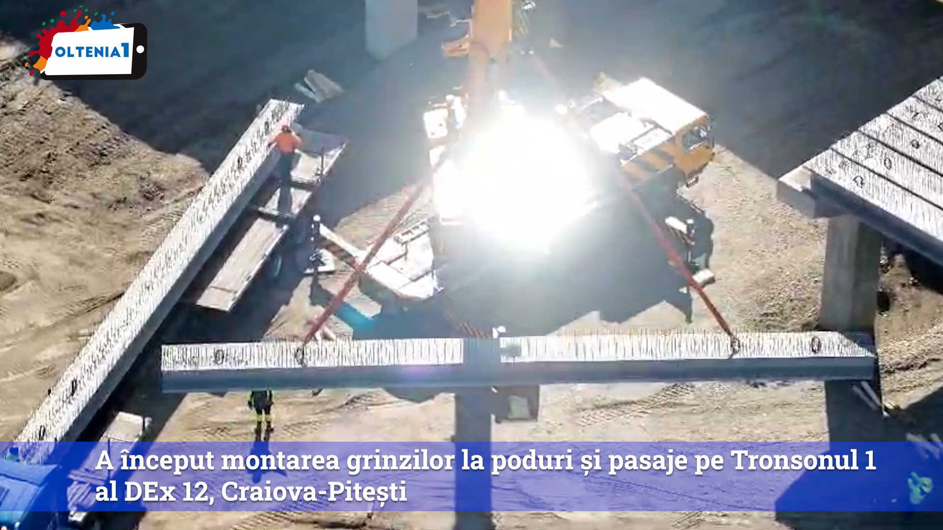 A început montarea grinzilor la poduri și pasaje pe Tronsonul 1 al DEx 12, Craiova-Pitești