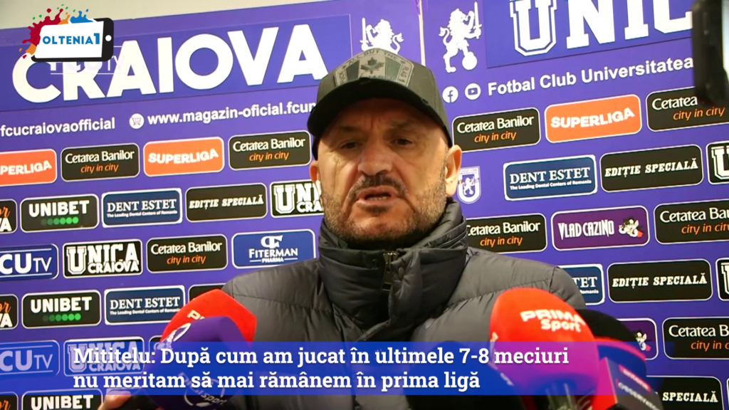 Mititelu: După cum am jucat în ultimele 7-8 meciuri nu meritam să mai rămânem în prima ligă