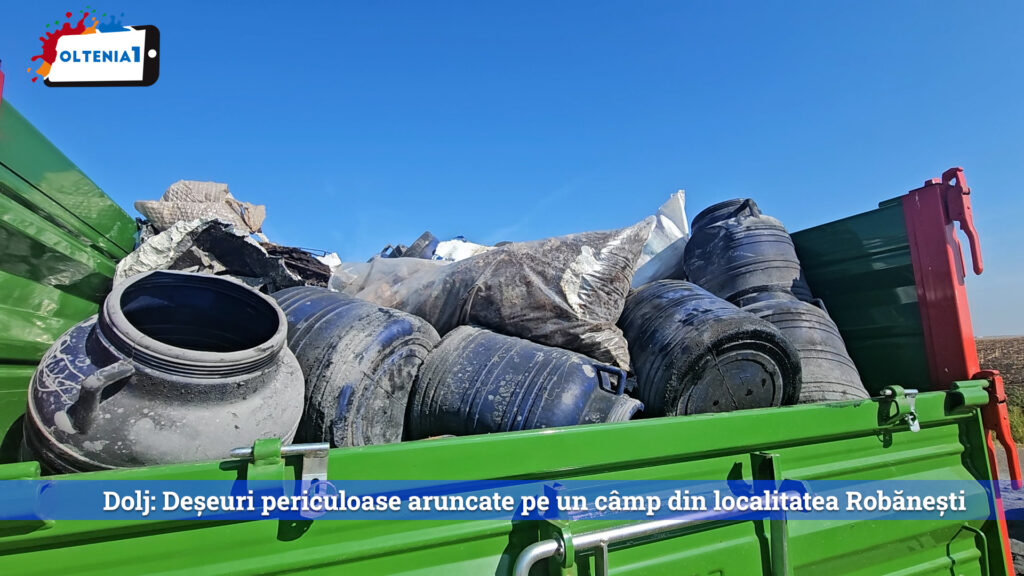 Dolj: Deșeuri periculoase aruncate pe un câmp din localitatea Robănești