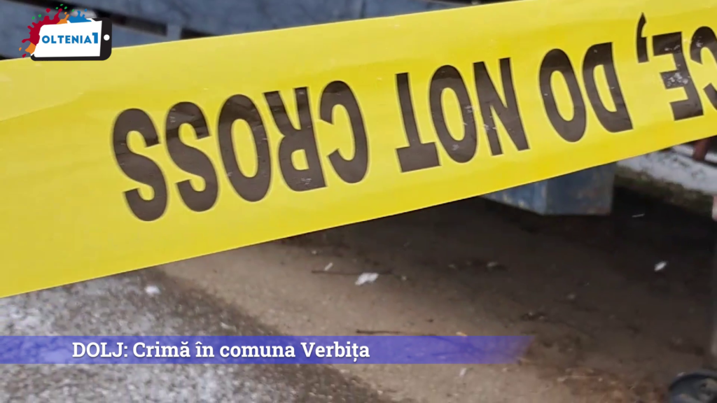 DOLJ: Crimă în comuna Verbița.
