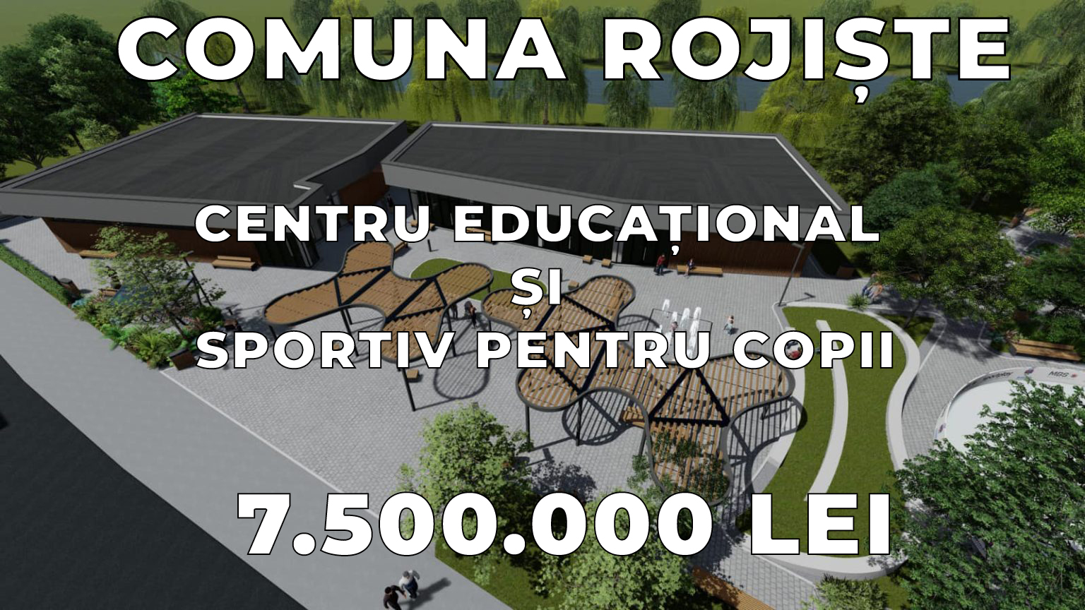Rojiste: 7,5 milioane lei pentru un centru educațional și sportiv pentru copii