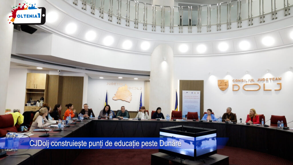 CJ Dolj construiește punți de educație peste Dunăre