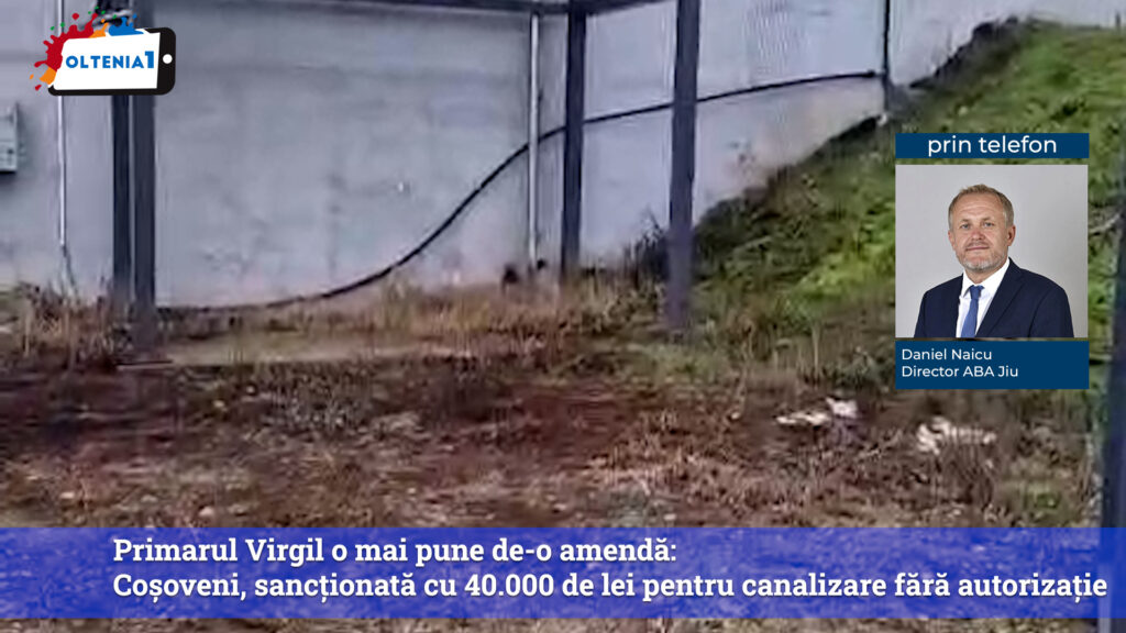 Primarul Virgil o mai pune de-o amendă: Coșoveni, sancționată cu 40.000 de lei pentru canalizare fără autorizație